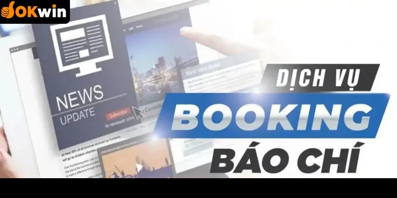Hình thức Booking quảng cáo báo chí